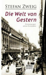 Welt von Gestern. Erinnerungen eines Europaers - Stefan Zweig (ISBN: 9783958010543)