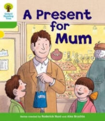 Oxford Reading Tree: Level 2: First Sentences: A Present for Mum - Roderick Hunt, Thelma Page (2011)