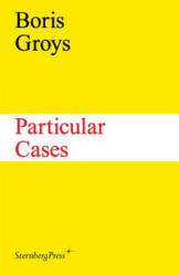 Boris Groys - Particular Cases - Boris Groys (ISBN: 9783956792212)