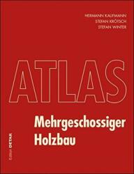 Atlas Mehrgeschossiger Holzbau - Hermann Kaufmann, Stefan Krötsch, Stefan Winter (ISBN: 9783955533533)