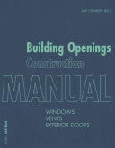 Building Openings Construction Manual: Windows Vents Exterior Doors (ISBN: 9783955532987)