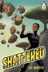 Shattered - LEE WINTER (ISBN: 9783955335632)