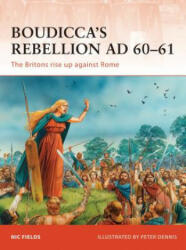 Boudicca's Rebellion AD 60-61 - Nic Fields (2011)