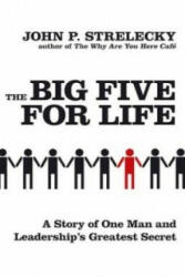 Big Five For Life - John P. Strelecky (2010)