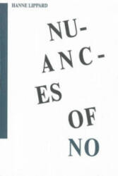 Nuances Of No - Hanne Lippard (ISBN: 9783943196139)