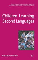 Children Learning Second Languages - Annamaria Pinter (2011)