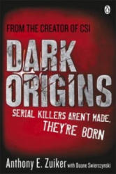 Dark Origins - Anthony E. Zuiker (2010)