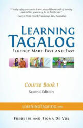 Learning Tagalog - Fluency Made Fast and Easy - Course Book 1 (Book 2 of 7) Color + Free Audio Download - Frederik De Vos, Fiona De Vos (ISBN: 9783902909039)