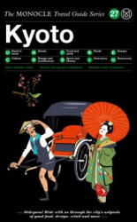 The Monocle Travel Guide to Kyoto: The Monocle Travel Guide Series (ISBN: 9783899559248)
