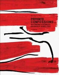 Private Confessions - Drawings & Jewellery (ISBN: 9783897904767)
