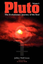 Pluto: The Evolutionary Journey of the Soul - Jeffrey Wolf Green (2011)