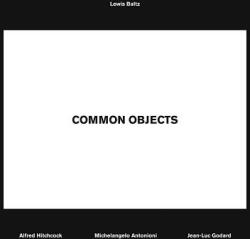 Lewis Baltz: Common Objects (ISBN: 9783869307855)