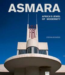 Asmara: Africa's Jewel of Modernity (ISBN: 9783868594355)