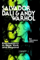 Salvador Dali and Andy Warhol: Encounters in New York and Beyond - Thorsten Otte, Lynne Kolar-Thompson (ISBN: 9783858817747)