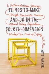 THINGS TO MAKE & DO IN THE FOURTH - Matt Parker (ISBN: 9780374535636)
