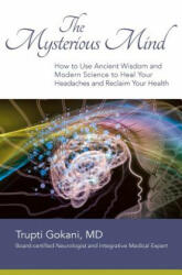 Mysterious Mind - Trupti Gokani MD (ISBN: 9780692378427)