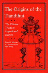 Origins of the Tiandihui - Dian H. Murray, Qin Baoqi, Qin Baoqi (ISBN: 9780804723244)