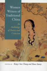 Women Writers of Traditional China - Kang-I Sun Chang, Haun Saussy (ISBN: 9780804732314)