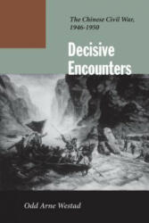 Decisive Encounters - Odd Arne Westad (ISBN: 9780804744843)