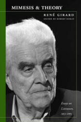 Mimesis and Theory - René Girard (ISBN: 9780804781077)