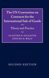 UN Convention on Contracts for the International Sale of Goods - Clayton P. Gillette, Steven D. Walt (ISBN: 9781107149625)