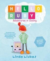 Hello Ruby: Adventures in Coding - LINDA LIUKAS (ISBN: 9781250065001)