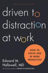 Driven to Distraction at Work (ISBN: 9781422186411)