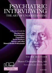 Psychiatric Interviewing - Shawn Christopher Shea (ISBN: 9781437716986)