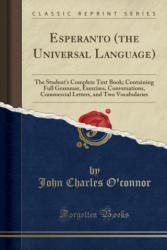 Esperanto (the Universal Language) - J C O'Connor (ISBN: 9781440082832)