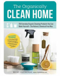 Organically Clean Home - Becky Rapinchuk (ISBN: 9781440572517)