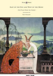 East of the Sun and West of the Moon - Old Tales From the North - Peter Christen Asbj Rnsen (ISBN: 9781447449348)