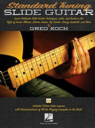 Standard Tuning Slide Guitar - Greg Koch (ISBN: 9781476815015)