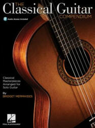 Classical Guitar Compendium - Bridget Mermikides (ISBN: 9781480328563)