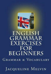 English Grammar Exercises for Beginners - Jacqueline Melvin (ISBN: 9781515385738)