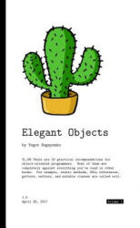 Elegant Objects - Yegor Bugayenko (ISBN: 9781519166913)