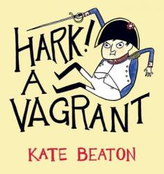 Hark! A Vagrant (ISBN: 9781770460607)