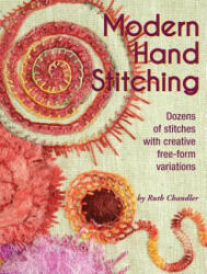 Modern Hand Stitching - Ruth Chandler (ISBN: 9781935726487)