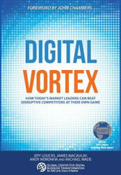 Digital Vortex - Michael Wade, Jeff Loucks, James Macaulay (ISBN: 9781945010002)