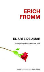 El Arte de Amar - Erich Fromm (ISBN: 9786077470243)