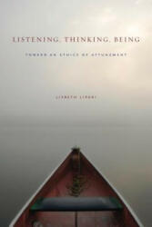 Listening, Thinking, Being - Lisbeth Lipari (ISBN: 9780271063447)