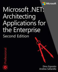 Microsoft . NET - Architecting Applications for the Enterprise - Dino Esposito (ISBN: 9780735685352)