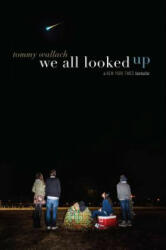 We All Looked Up - Tommy Wallach (ISBN: 9781481418782)