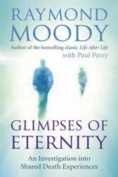 Glimpses of Eternity - Raymond Moody (2011)