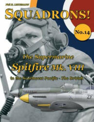 Supermarine Spitfire Mk. VIII - Phil H. Listemann (ISBN: 9782918590927)