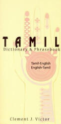 Tamil-English / English-Tamil Dictionary & Phrasebook - Clement J. Victor (ISBN: 9780781810166)