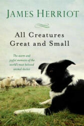 All Creatures Great and Small - James Herriot (ISBN: 9781250057839)