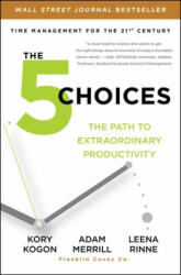 The 5 Choices: The Path to Extraordinary Productivity (ISBN: 9781476711829)