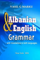 English & Albanian Grammar: Gramatika Shqip & Anglisht - Vasil G Marku (ISBN: 9781519650313)
