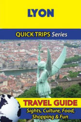 Lyon Travel Guide (ISBN: 9781532966064)