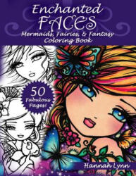 Enchanted Faces - Hannah Lynn (ISBN: 9781533499202)